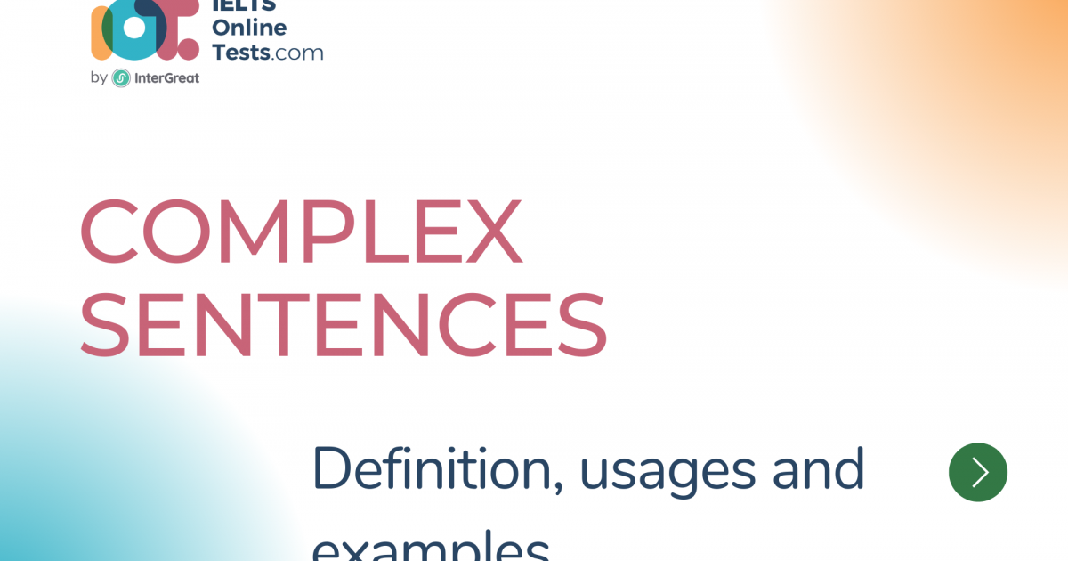 Complex Sentences | IELTS Online Tests